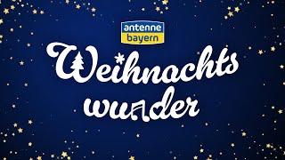 Das ANTENNE BAYERN Weihnachtswunder