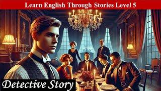 LEARN ENGLISH THROUGH STORIES.️‍️The Dinner Party. Detective story.#audiobook #detective #mystery