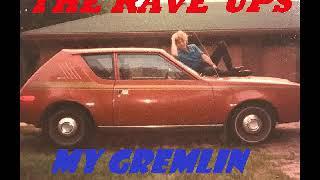 THE RAVE UPS : MY GREMLIN
