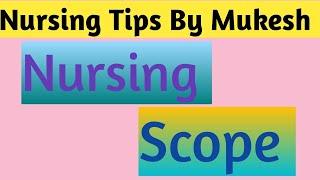 Nursing Scope  | Nursing tips by Mukesh  | nursing | nursing students