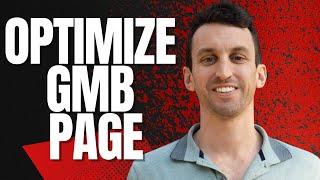 Better Optimize Google My Business Page - Step By Step Directions