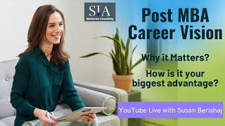 Why Post-MBA Career Direction Matters in MBA Application & How to Use it to your Advantage?