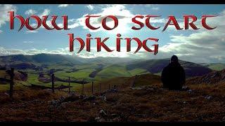 How to Start Hiking - For Complete Beginners