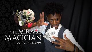 THE MIRAGE MAGICIAN | An Interview with the Author