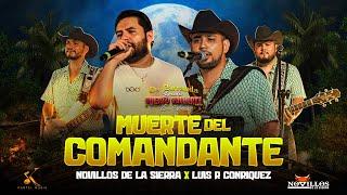 Novillos De La Sierra, Luis R Conriquez - Muerte del Comandante (En Vivo)