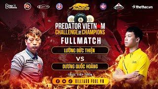 FULLMATCH| DƯƠNG QUỐC HOÀNG VS LƯỜNG ĐỨC THIỆN | CHUNG KẾT TỔNG | PREDATOR VN CHALLENGE OF CHAMPIONS