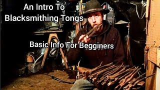 New To Blacksmithing? WATCH THIS VIDEO! - An Intro To Blacksmithing Tongs