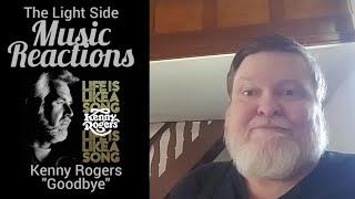 "Goodbye" by Kenny Rogers (Reaction)