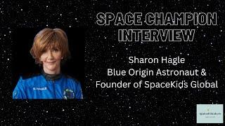 Sharon Hagle: Blue Origin Astronaut and Founder/CEO of SpaceKids Global