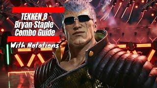 TEKKEN 8 || Bryan Fury Ultimate Combo Guide