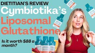 Cymbiotika Liposomal Glutathione Review (NOT SPONSPORED) by a dietitian