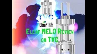 Eleaf Melo Sub-Ohm Review On TVC