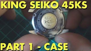 [TECH] SEIKO "KING SEIKO" 4502-7001 "45KS" Teardown PART 1 - The Case