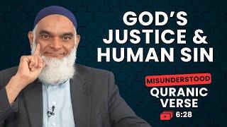 God's Justice & Human Sin | Quran 6:28 | Misunderstood Quranic Verses | Dr. Shabir Ally