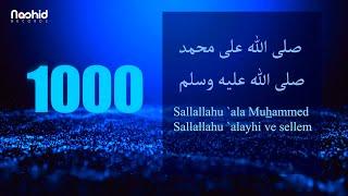 1000 Salavat - SALLALLAHU ALA MUHAMMAD SALLALLAHU ALAYHI VA SALLAM