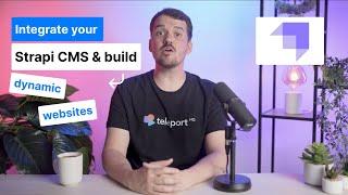 Integrate your Strapi CMS with TeleportHQ to build dynamic websites