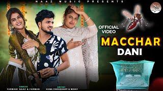 Macchar Daani | Official Video | Farmani naaz | dj song | Haryanvi Song | hema | Mohit | farman