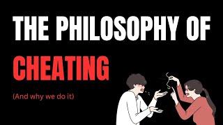 The philosophy of cheating