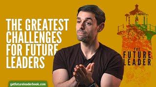 The Greatest Challenges For Future Leaders | Jacob Morgan