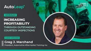 Increasing Profitability Through Outstanding Courtesy Inspections With Greg J. Marchand