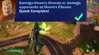 Damage Dooms Chosen or damage opponents as Dooms Chosen Fortnite