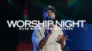 TIEMPO DE ADORACIÓN - WORSHIP NIGHT - SILOE CHURCH & EDWARD RIVERA