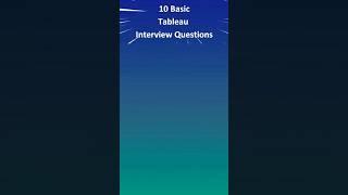 Part:1. Tableau interview Questions