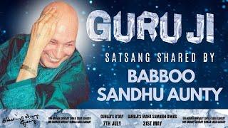 Guruji Satsang | Shared By Babboo Sandhu Aunty | Guruji Time Sangat | Satsang - 68