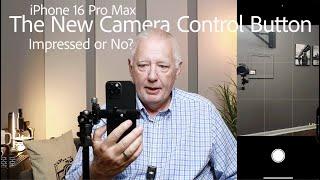 The iPhone 16 Pro Max Camera Control Button:   First Thoughts