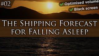 Perfect for falling asleep | 100-min shipping forecast on BBC Radio 4