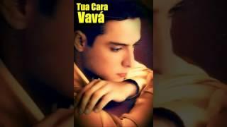 Tua Cara - Vavá