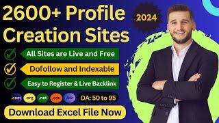 2600+ High DA & Dofollow Profile Creation Sites List 2024 (Download Excel File) #profilesites #link