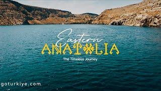 Eastern Anatolia - The Timeless Journey | Go Türkiye