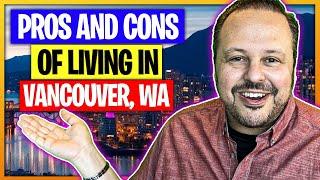 Pros and Cons of Living in Vancouver Washington | Reasons to move to Vancouver, WA and to avoid it