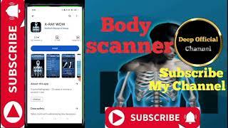 X Ray Camera Body Scanner App | Body Scanner App | Real or Fake || @Deep_offcial