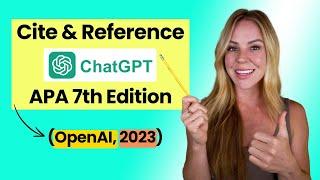 Correctly Use and Reference ChatGPT in Academic Writing | APA 7th Style |