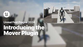 An Introduction to the Mover Plugin | Unreal Fest 2024