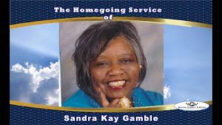 The Homegoing Service of Sandra Kay Gamble