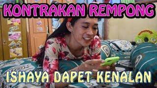 ISHAYA DAPAT KENALAN || KONTRAKAN REMPONG EPISODE 118