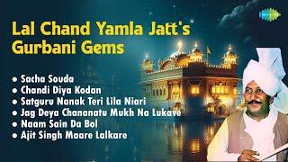 Lal Chand Yamla Jatt's Gurbani Gems | Sacha Souda | Chandi Diya Kodan | Gurbani