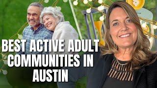 Austin's BEST ACTIVE ADULT Communities for 55+ | Austin 55 Plus Communities