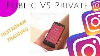 Instagram Training and why choose Public vs Private and the possibly Business