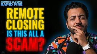 Is Remote Closing A Scam? | The Truth About The Remote Closing Business Model