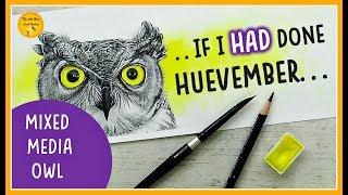 Huevember Art Challenge 2019 Owl painting in mixed media (coloured pencil and watercolour)