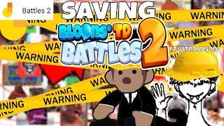 Fixing BTD Battles 2 Ft Ultra Jason