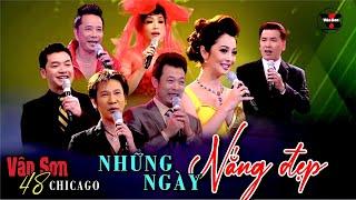 VAN SON 48  Chicago (Full Program)  - NHỮNG NGÀY NẮNG ĐẸP @VanSonBolero