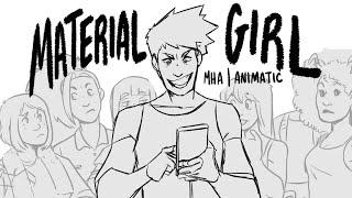 Material Girl | MHA Animatic