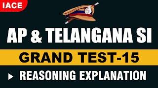 AP & TS SI GRAND TEST - 15 || REASONING EXPLANATION (BILINGUAL) || IACE