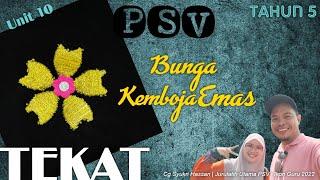 SENI TEKAT | Pendidikan Seni Visual Tahun 5 | Unit 10 Bunga Kemboja Emas