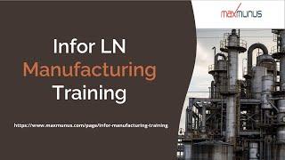 Infor LN Manufacturing Training – Online Training (Course & Certification Tips)